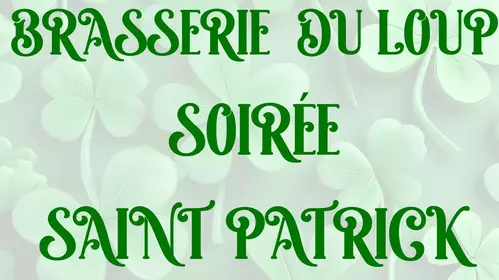 BRASSERIE DU LOUP - SOIRÉE SAINT PATRICK